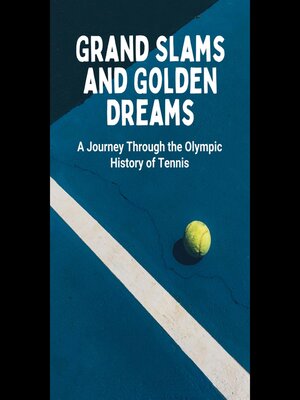 cover image of Grand Slams and Golden Dreams